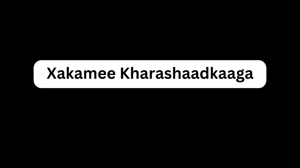 Xakameysa Kharashaadkaaga